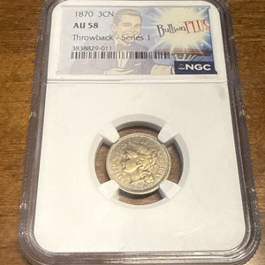 1870 Three Cent Nickel PCGS AU58 3CN - Bullion Plus - Light Toning