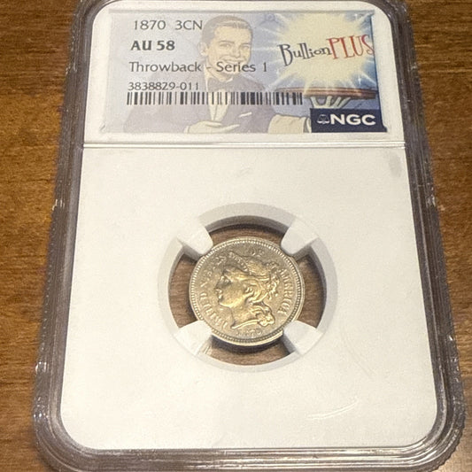 1870 Three Cent Nickel PCGS AU58 3CN - Bullion Plus - Light Toning